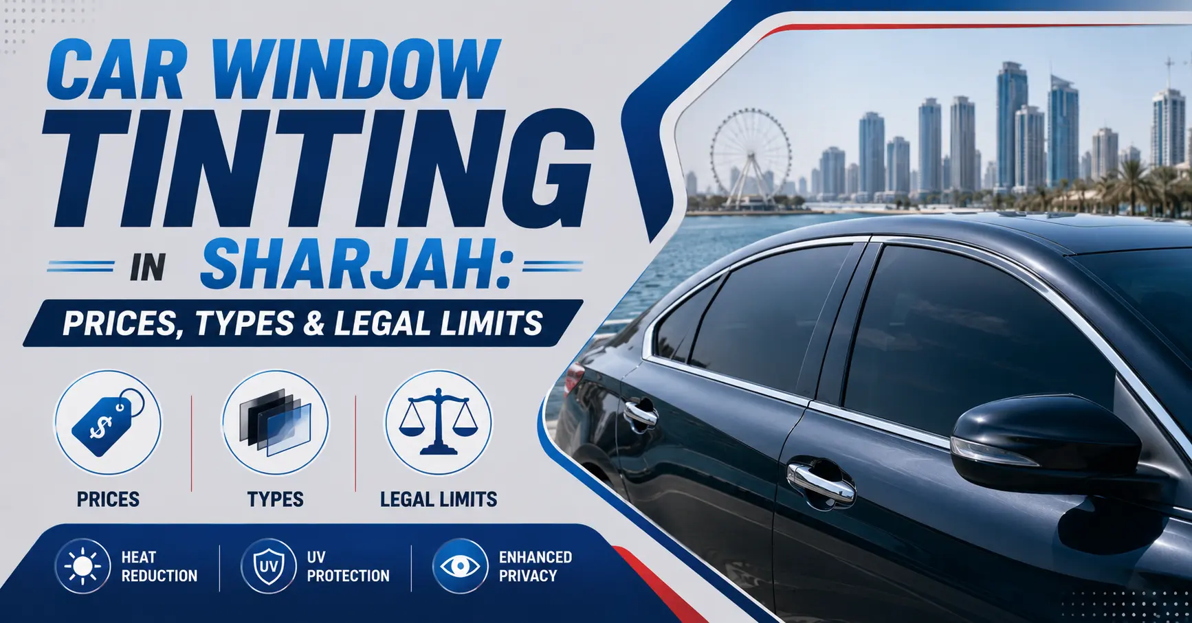 Car Window Tinting in Sharjah: Prices, Types & Legal Limits